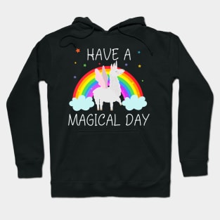 Have A Magical Day Llamacorn Llama Lover Hoodie